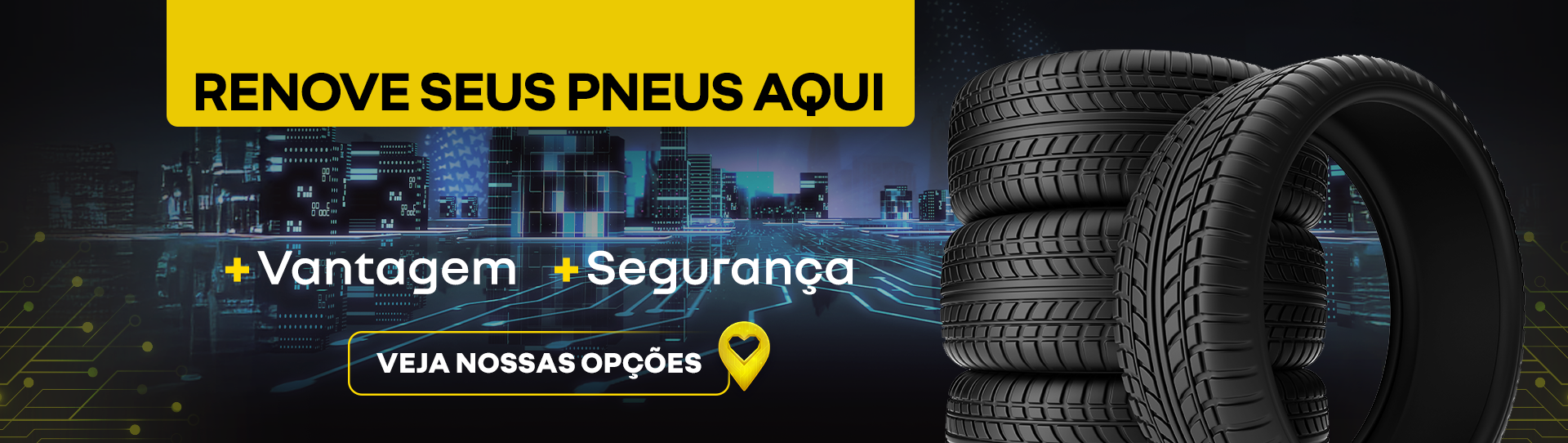 RENOVE SEUS PNEUS AQUI